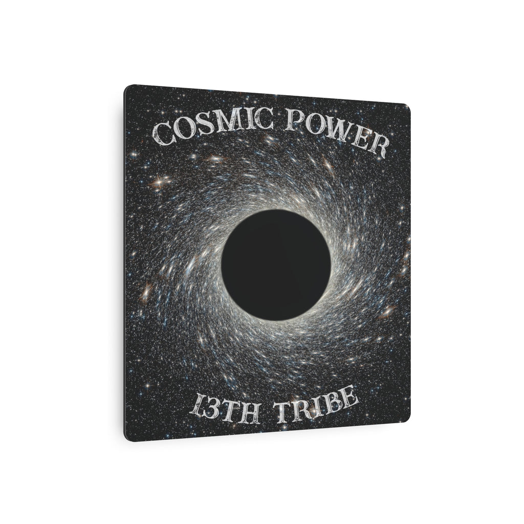 Cosmic Power - Metal Art Sign
